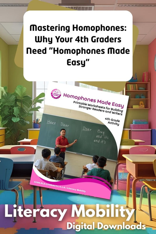 Mastering Homophones: Why Your 4th Graders Need "Homophones Made Easy"