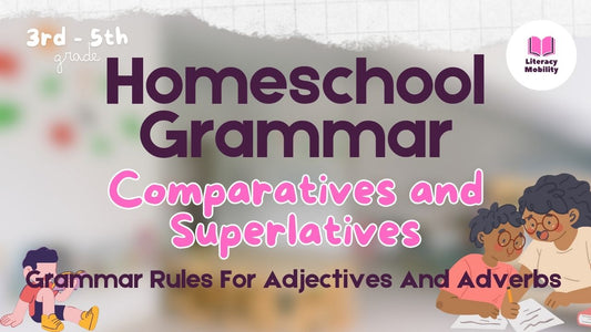 Boost Your Child's Language Skills: Why Comparatives and Superlatives Matter