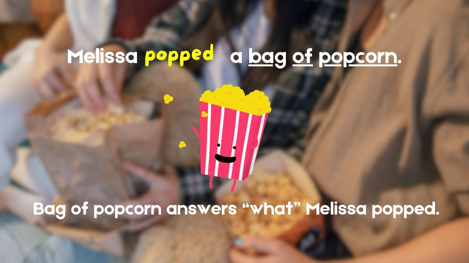 Transitive and Intransitive Verbs PowerPoint and Worksheets Melissa popped a bag of popcorn. Bag of popcorn answers "what"Melissa popped.